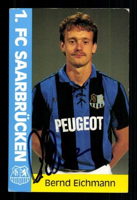 Bernd Eichmann Autogrammkarte 1 FC Saarbrücken 1991-92 Original # G 40795