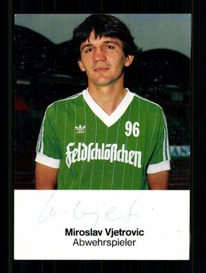 Miroslav Vjetrovic Autogrammkarte Hannover 96 1984-85 Original Signiert + 2