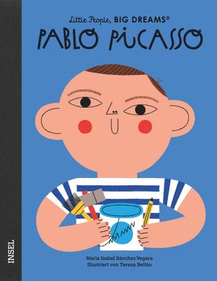 Pablo Picasso Little People, Big Dreams. Deutsche Ausgabe Kinderb