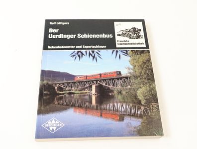Buch- Der Uerdinger Schienenbus Nebenbahnretter & Exportschlager - Rolf Löttgers