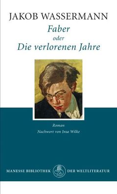 Faber oder Die verlorenen Jahre, Jakob Wassermann