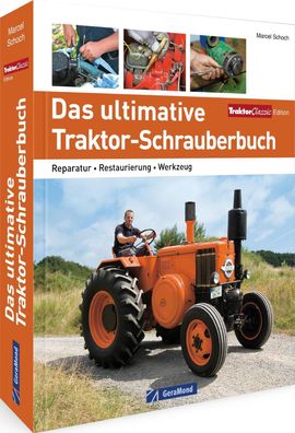 Das ultimative Traktor-Schrauberbuch, Marcel Schoch