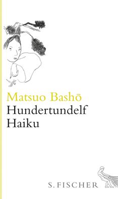 Hundertundelf Haiku Gedichte Matsuo Bash&ocirc; Ammanns Kleine Bib