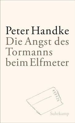 Die Angst des Tormanns beim Elfmeter, Peter Handke