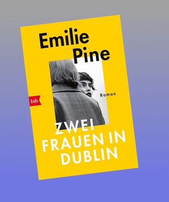 Zwei Frauen in Dublin, Emilie Pine