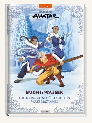 Avatar Der Herr der Elemente: Buch 1: Wasser - Die Reise zum n?rdlichen Was ...
