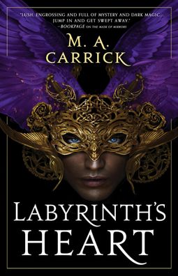 Labyrinth's Heart (Rook & Rose, 3), M. A. Carrick