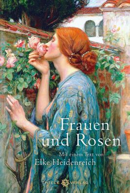 Frauen und Rosen, Elke Heidenreich