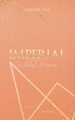 Imperial - Wildest Dreams 1, Maddie Sage