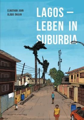 Lagos - Leben in Suburbia, Elnathan John