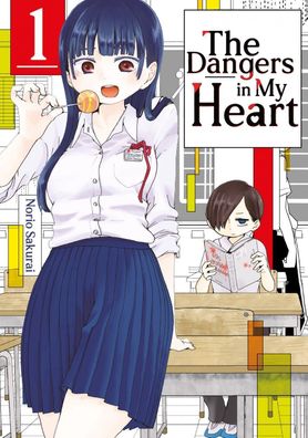 The Dangers in My Heart - Band 01 (deutsche Ausgabe), Norio Sakurai