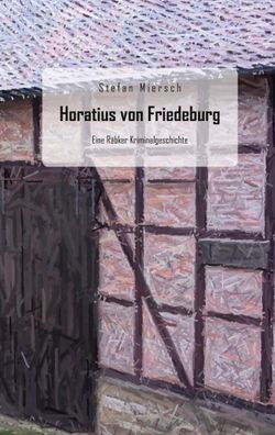 Horatius von Friedeburg, Stefan Miersch