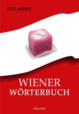 Wiener W?rterbuch, Peter Ahorner