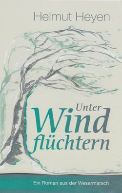 Unter Windfl?chtern, Helmut Heyen