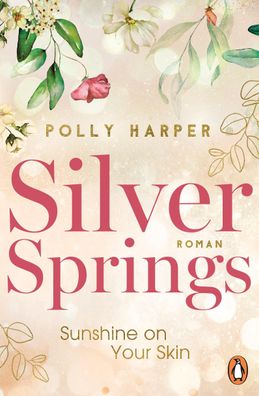 Silver Springs. Sunshine on Your Skin, Polly Harper