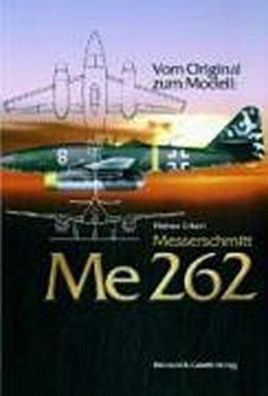 Vom Original zum Modell: Messerschmitt Me 262, Helmut Erfurth