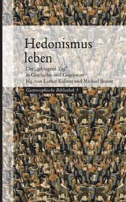 Hedonismus leben, Michael Brauer