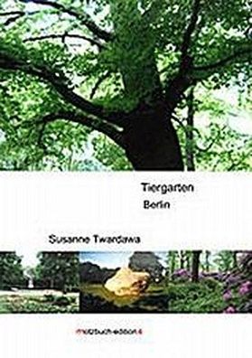 Der Tiergarten in Berlin, Susanne Twardawa