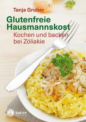 Glutenfreie Hausmannskost, Tanja Gruber