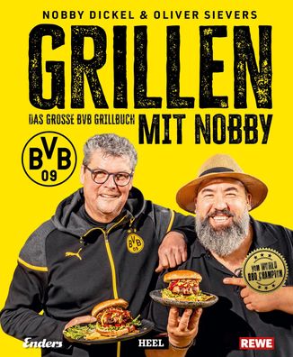 Grillen mit Nobby: Das gro?e BVB Grillbuch, Norbert Dickel