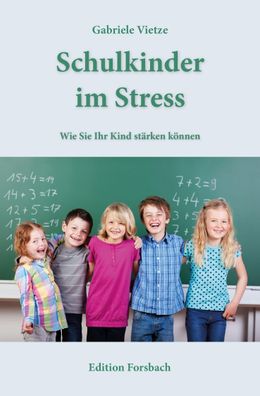 Schulkinder im Stress, Gabriele Vietze