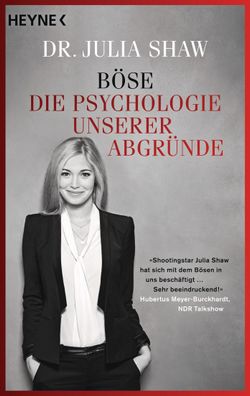 Boese Die Psychologie unserer Abgruende Dr. Julia Shaw Heyne Buech