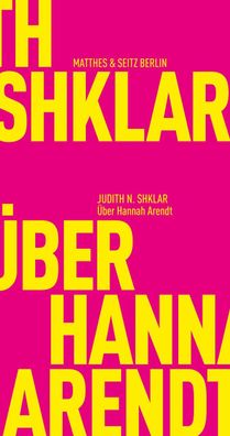 ber Hannah Arendt, Judith N. Shklar