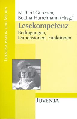 Lesekompetenz: Bedingungen, Dimensionen, Funktionen (Lesesozialisation und ...