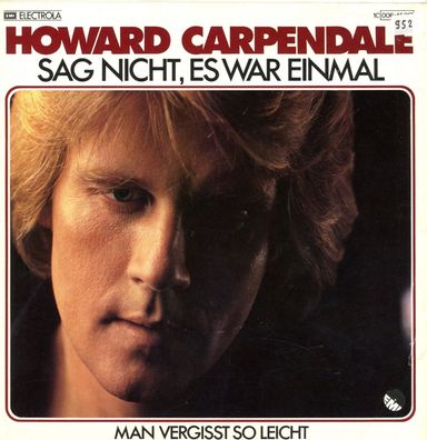 7" Cover Howard Carpendale - Sag nicht es war einmal