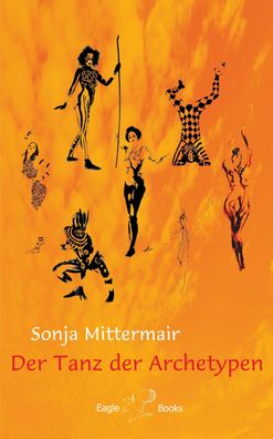 Der Tanz der Archetypen, Sonja Mittermair