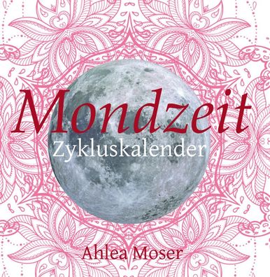 Mondzeit, Ahlea Moser
