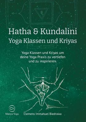 Hatha und Kundalini Yoga Klassen und Kriyas, Clemens Immanuel Biedrawa