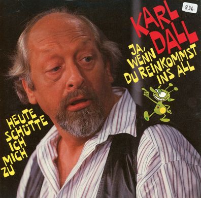 7" Cover Karl Dall - Ja wenn Du reinkommst ins All