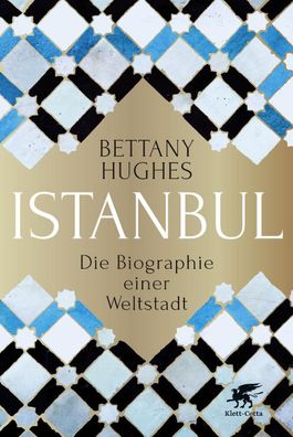 Istanbul, Bettany Hughes