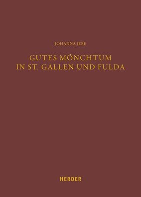 Gutes M?nchtum in St. Gallen und Fulda, Johanna Jebe