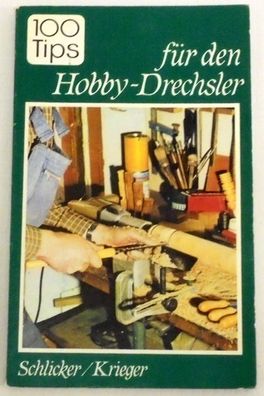 100 Tips für den Hobby-Drechsler