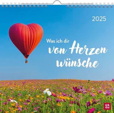 Wandkalender 2025: Was ich dir von Herzen wünsche: Kleiner Monatskalender mit Sprüche