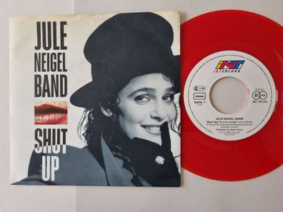 Jule Neigel Band - Shut Up 7'' Vinyl Germany RED VINYL
