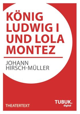 K?nig Ludwig I. und Lola Montez, Johann Hirsch-M?ller