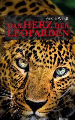 Das Herz des Leoparden, Andie Arndt