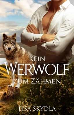 Kein Werwolf zum Z?hmen, Lisa Skydla