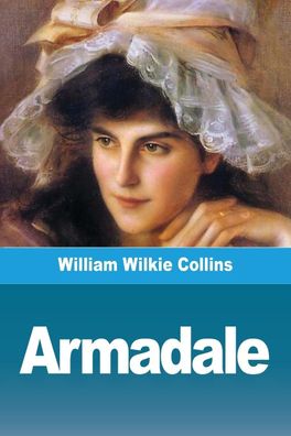 Armadale, William Wilkie Collins