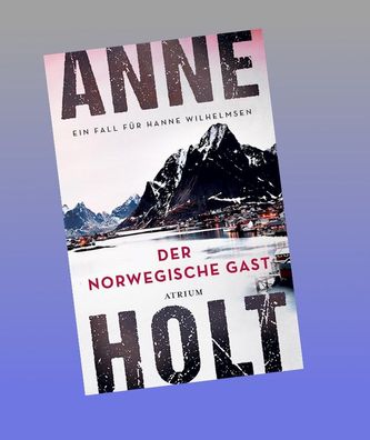 Der norwegische Gast, Anne Holt