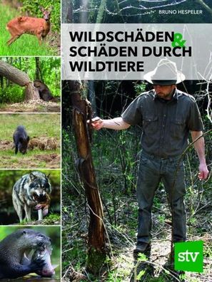 Wildsch?den & Sch?den durch Wildtiere, Bruno Hespeler