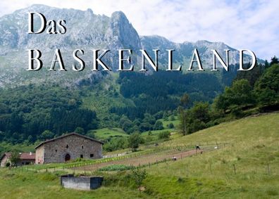 Das Baskenland - Ein Bildband, Thomas Rackner
