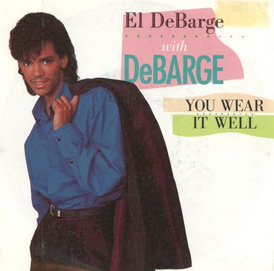 7" El De Barge - You wear it well