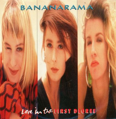 7" Bananarama - Love in the first Degree