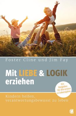 Mit Liebe und Logik erziehen, Foster Cline