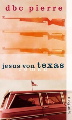 Jesus von Texas, DBC Pierre