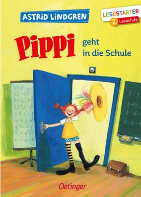 Pippi geht in die Schule Lesestarter. 2. Lesestufe Astrid Lindgren